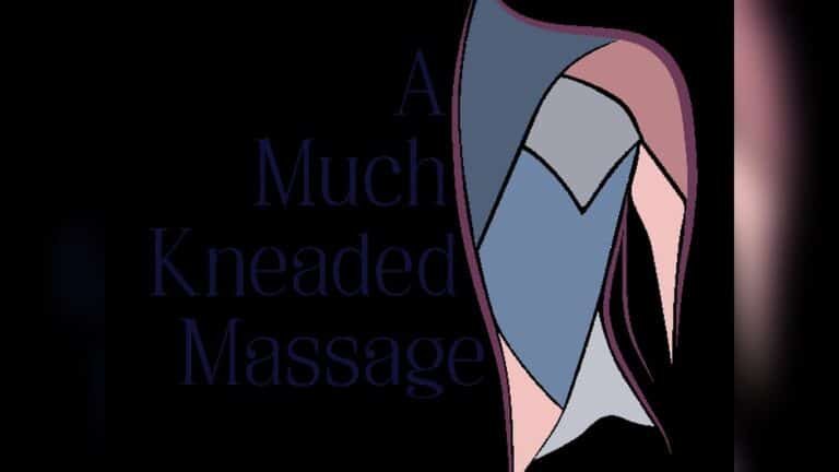 A Much Kneaded Massage