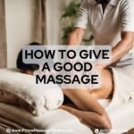 How Do I Give a Good Massage