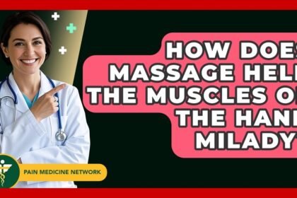How Does Massage Help the Muscles of the Hand Milady