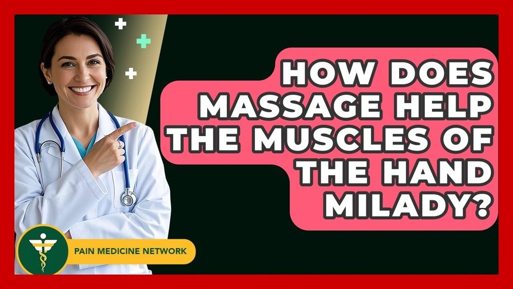 How Does Massage Help the Muscles of the Hand Milady