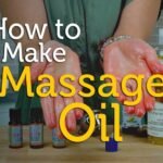 How to Make Massage Oil